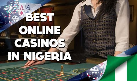 Online Gambling in Nigeria – 2024's Best Nigerian Gambling Sites.